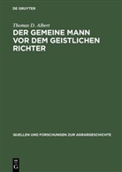 Thomas D. Albert - Der gemeine Mann vor dem geistlichen Richter