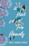 Dana Thomas Weber - A Hat for Two Heads