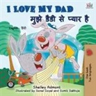 Shelley Admont, Kidkiddos Books - I Love My Dad (English Hindi Bilingual Book for Kids)