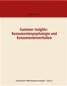 Willy Schneider - Customer Insights: Konsumentenpsychologie und Konsumentenverhalten