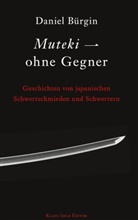 Daniel Bürgin - Muteki - ohne Gegner