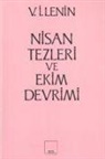 Vladimir Ilyic Lenin - Nisan Tezleri ve Ekim Devrimi