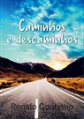 Renato  Coutinho, Renato Coutinho - Caminhos & Descaminhos