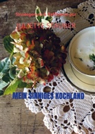 Renate Juliette  Stauber, Renate Juliette Stauber, Renate Juliette Stauber Stauber, Renate Juliette Stauber - Mein sinniges KOCHLAND