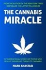 Mark Anastasi - The Cannabis Miracle