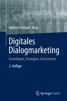 Heinric Holland, Heinrich Holland - Digitales Dialogmarketing: Digitales Dialogmarketing