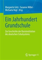 Margarete Götz, Susann Miller, Susanne Miller, Michaela Vogt - Ein Jahrhundert Grundschule