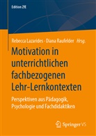 Rebecc Lazarides, Rebecca Lazarides, Raufelder, Raufelder, Diana Raufelder - Motivation in unterrichtlichen fachbezogenen Lehr-Lernkontexten