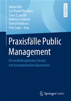Carl Rudolf Blankart, Claus D Jacobs u a, Claus D. Jacobs, Andreas Lienhard, Doina Radulescu, Adrian Ritz... - Praxisfälle Public Management