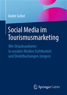 André Gebel - Social Media im Tourismusmarketing
