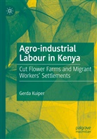 Gerda Kuiper - Agro-industrial Labour in Kenya