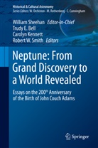 Trudy E. Bell, Trud E Bell, Trudy E Bell, Trudy E Bell et al, Carolyn Kennett, Carolyn Kennett et al... - Neptune: From Grand Discovery to a World Revealed