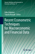 Gille Dufrénot, Gilles Dufrénot, Matsuki, Matsuki, Takashi Matsuki - Recent Econometric Techniques for Macroeconomic and Financial Data