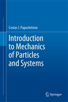 Costas J Papachristou, Costas J. Papachristou - Introduction to Mechanics of Particles and Systems