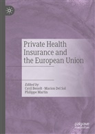 Cyril Benoît, Mario Del Sol, Marion Del Sol, Philippe Martin - Private Health Insurance and the European Union