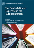 Vigjilenca Abazi, Joha Adriaensen, Johan Adriaensen, Thomas Christiansen - The Contestation of Expertise in the European Union