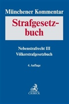 Volker Erb, Wolfgang Joecks, Klaus Miebach, Christoph Safferling, Christoph Safferling u a, Jürge Schäfer... - Münchener Kommentar zum Strafgesetzbuch: Münchener Kommentar zum Strafgesetzbuch  Bd. 9: Nebenstrafrecht III, Völkerstrafgesetzbuch