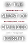 Jeffrey Veidlinger - In the Midst of Civilized Europe