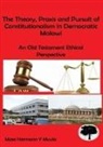 Mzee Hermann Mvula - The Theory, Praxis and Pursuit of Constitutionalism in Democratic Malawi