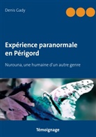 Denis Gady - Expérience paranormale en Périgord