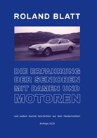 Roland Blatt - Die Erfahrung der Senioren mit Damen und Motoren
