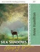 Anne Hamilton - Silk Shadows, Rings of Gold