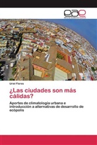 Uriel Flores - ¿Las ciudades son más cálidas?