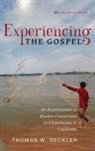 Thomas W. Seckler - Experiencing the Gospel