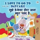Shelley Admont, Kidkiddos Books - I Love to Go to Daycare (English Hindi Bilingual Book for Kids)