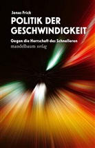 Jonas Frick - Politik der Geschwindigkeit