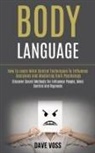 Dave Voss, Dave Voss - Body Language