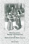 Albrecht Classen - Discourses on Love, Marriage, and Transgression in Medieval and Early Modern Literature: Volume 278
