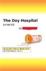 Anonymous, Josh Cutler - The Day Hospital: a memoir