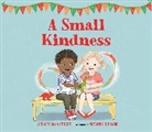 Stacy McAnulty, Stacy/ Leach McAnulty, Wendy Leach - A Small Kindness