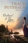 Tracie Peterson - Destined for You