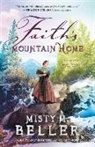 Misty M. Beller - Faith`s Mountain Home