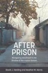 David J Harding, David J. Harding, David J./ Harris Harding, Heather M Harris, Heather M. Harris - After Prison