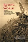 Lester Kate Boehme Alan Lester, Kate Boehme, Kate (University of Leicester) Boehme, Alan Lester, Alan (University of Sussex) Lester, Alan (University of Sussex) Boehme Lester... - Ruling the World