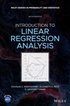 DC Montgomery, Douglas Montgomery, Douglas C Montgomery, Douglas C. Montgomery, Douglas C. (Georgia Institute of Techn Montgomery, Douglas C. Peck Montgomery... - Introduction to Linear Regression Analysis