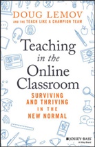 Doug Lemov, Lemov Doug - Teaching in the Online Classroom