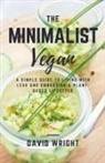 David Wright - The Minimalist Vegan