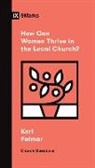 Keri Folmar - How Can Women Thrive in the Local Church?