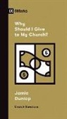 Jamie Dunlop - Why Should I Give to My Church?