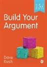 Dave Rush, David Rush - Build Your Argument
