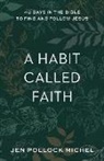 Jen Pollock Michel, Jen Pollock Michel - A Habit Called Faith