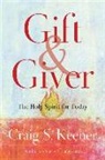Craig S Keener, Craig S. Keener - Gift and Giver