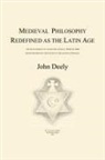 John Deely - Medieval Philosophy Redefined as the Latin Age
