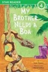 Anne Weston, Cheryl Nathan - My Brother Needs a Boa (Star Readers Edition)