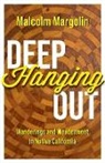 Malcolm Margolin, Margolin Malcolm - Deep Hanging Out