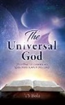 Ts Bola - The Universal God: (The One to answer all questions about our life)